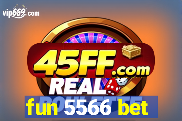 fun 5566 bet